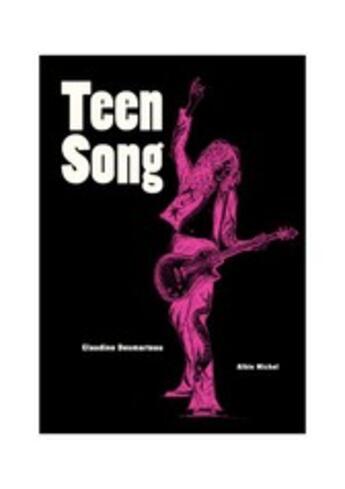 Couverture du livre « Teen song » de Claudine Desmarteau aux éditions Albin Michel