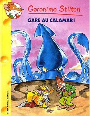 Couverture du livre « Geronimo Stilton Tome 56 : gare au calamar ! » de Geronimo Stilton aux éditions Albin Michel Jeunesse