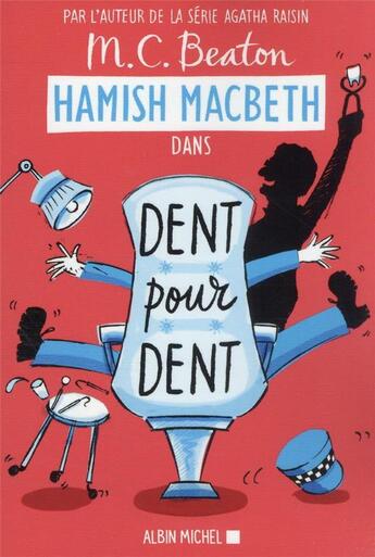 Couverture du livre « Hamish Macbeth Tome 13 : dent pour dent » de M. C. Beaton aux éditions Albin Michel