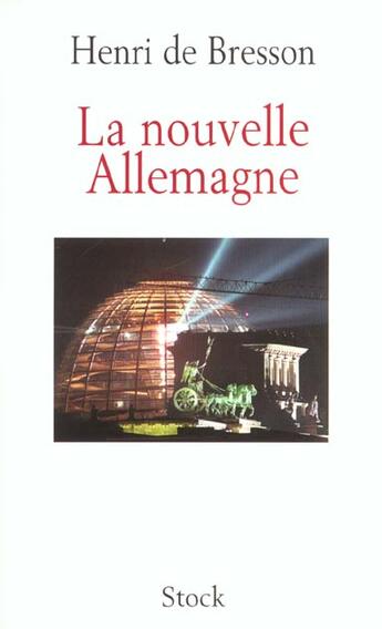 Couverture du livre « La nouvelle Allemagne » de Bresson Henri aux éditions Stock