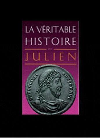 Couverture du livre « LA VERITABLE HISTOIRE DE : Julien » de Pamela Ramos aux éditions Belles Lettres