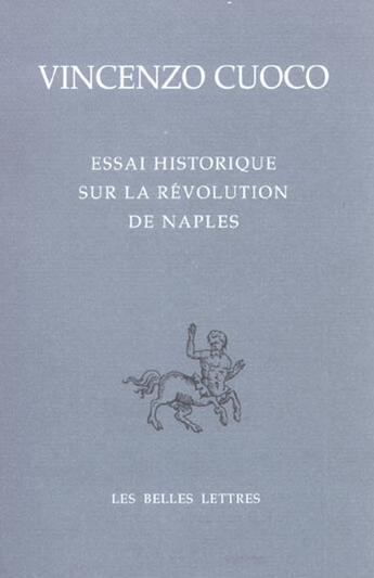 Couverture du livre « Essai historique sur la révolution de Naples » de Vincenzo Cuoco aux éditions Belles Lettres