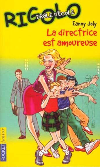 Couverture du livre « Rigolo t.9 ; la directrice est amoureuse » de Fanny Joly aux éditions Pocket Jeunesse