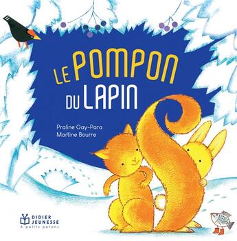 Couverture du livre « Le pompon du lapin » de Praline Gay-Para et Martine Bourre aux éditions Didier Jeunesse