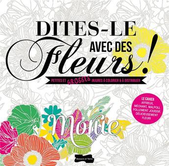 Couverture du livre « Dites-le avec des fleurs ! » de  aux éditions Dessain Et Tolra