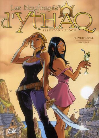 Couverture du livre « Les naufragés d'Ythaq : Intégrale vol.1 : Tomes 1 à 3 : premier voyage » de Christophe Arleston et Adrien Floch aux éditions Soleil