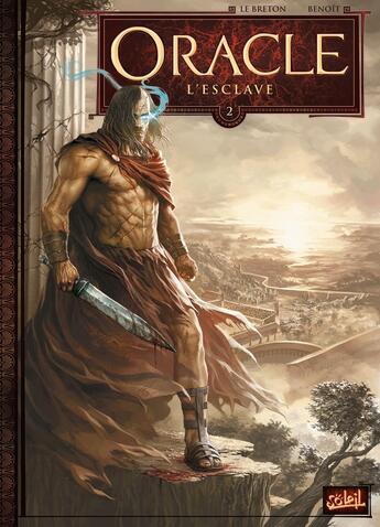 Couverture du livre « Oracle Tome 2 : l'esclave » de Bertrand Benoit et Ronan Le Breton aux éditions Soleil