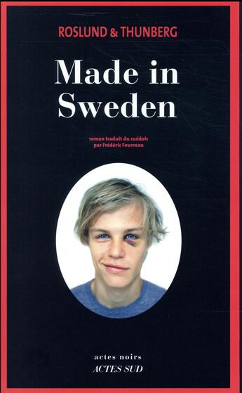 Couverture du livre « Made in Sweden » de Anders Roslund et Stefan Thunberg aux éditions Actes Sud