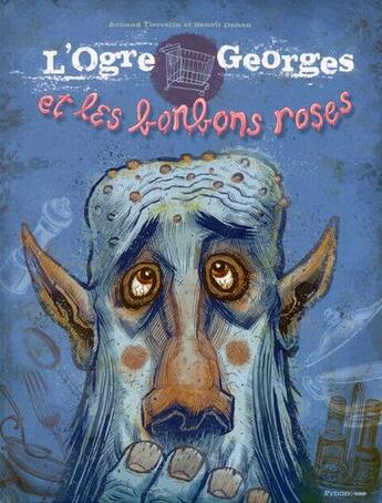 Couverture du livre « L'ogre Georges » de Tiercelin Arnaud et Benoit Dahan aux éditions Frimousse