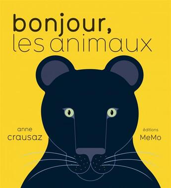 Couverture du livre « Bonjour, les animaux » de Anne Crausaz aux éditions Memo