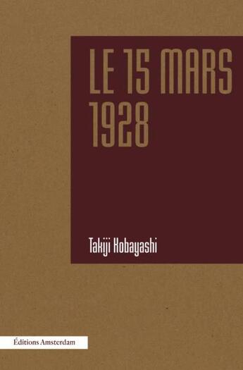 Couverture du livre « Le 15 mars 1928 » de Takiji Kobayashi aux éditions Amsterdam