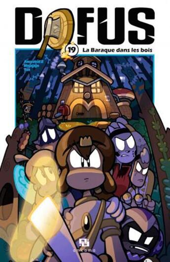 Couverture du livre « Dofus Tome 19 : la baraque dans les bois » de Mojojojo et Tot et Ancestral Z aux éditions Ankama