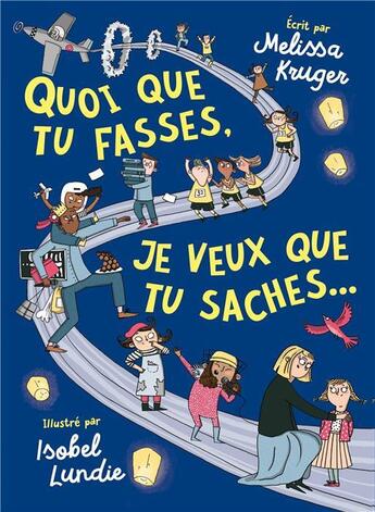 Couverture du livre « Quoi que tu fasses, je veux que tu saches » de Melissa Kruger et Isobel Lundie aux éditions Blf Europe