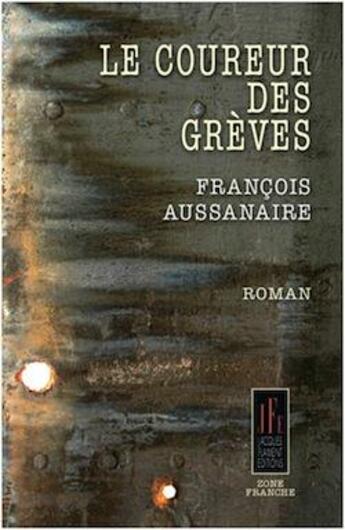 Couverture du livre « Le coureur des grèves » de Francois Aussanaire aux éditions Jacques Flament