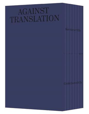 Couverture du livre « Kenneth goldsmith against translation » de Kenneth Goldsmith aux éditions Jbe Books