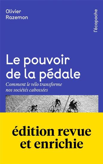 Couverture du livre « Le pouvoir de la pédale ; comment le vélo transforme nos société cabossées » de Olivier Razemon aux éditions Rue De L'echiquier