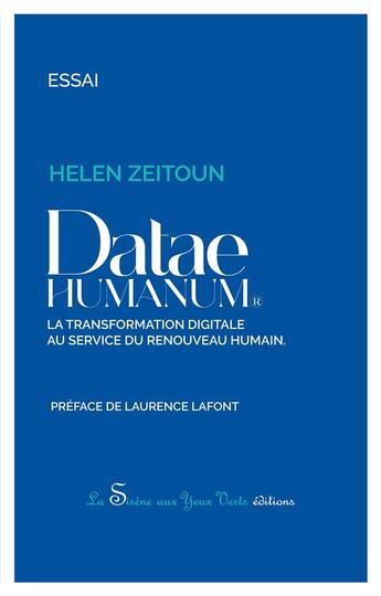 Couverture du livre « Datae Humanum® : la transformation digitale au service du renouveau humain » de Helen Zeitoun aux éditions La Sirene Aux Yeux Verts