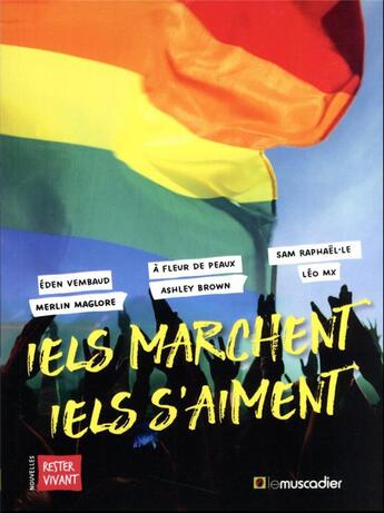 Couverture du livre « Iels marchent, iels s'aiment » de Eden Vembaud et Leo Mx et Sam Raphael.Le et Ashley Brown et A Fleur De Peaux et Merlin Maglore aux éditions Le Muscadier