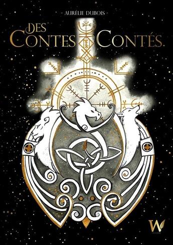 Couverture du livre « Des contes contés » de Aurelie Dubois aux éditions Wlad Editions