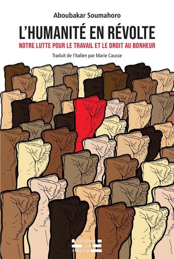 Couverture du livre « L'Humanité en révolte : notre lutte pour le travail et le droit au bonheur » de Aboubakar Soumahoro aux éditions Les Etaques