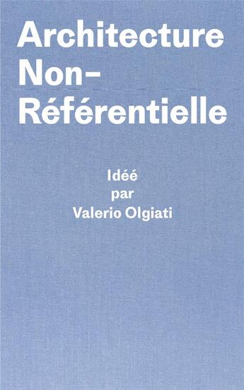 Couverture du livre « Architecture non-référentielle » de Markus Breitschmid aux éditions Caryatide