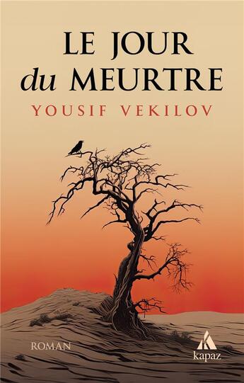 Couverture du livre « Le jour du meurtre » de Vekilov Yousif aux éditions Kapaz