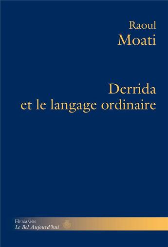 Couverture du livre « Derrida et le langage ordinaire » de Raoul Moati aux éditions Hermann