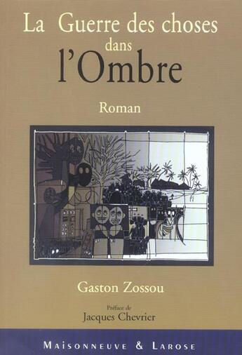 Couverture du livre « La Guerre Des Choses Dans L'Ombre » de Zossou G aux éditions Maisonneuve Larose