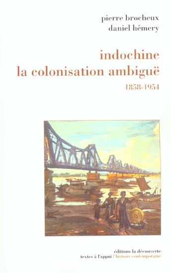 Couverture du livre « Indochine, la colonisation ambiguë (1858-1954) » de Pierre Brocheux et Daniel Hemery aux éditions La Decouverte