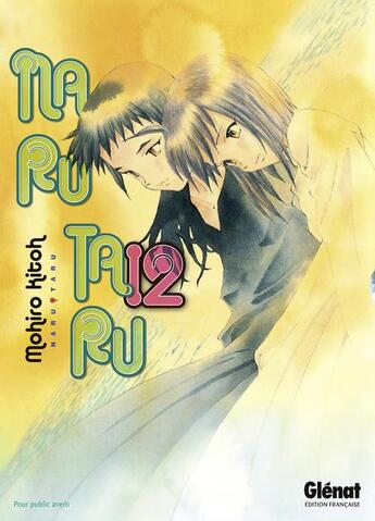 Couverture du livre « Narutaru Tome 12 » de Mohiro Kitoh aux éditions Glenat