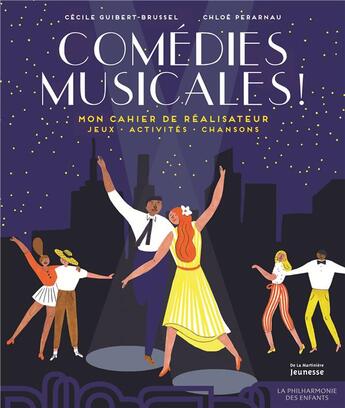 Couverture du livre « Comédies musicales ! mon cahier de réalisateur » de Chloe Perarnau et Cecile Guibert Brussel aux éditions La Martiniere Jeunesse