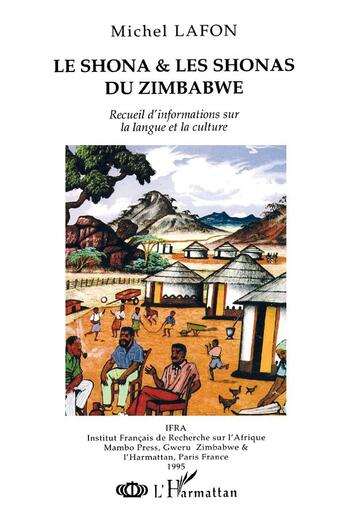 Couverture du livre « Le Shona et les Shonas du Zimbabwe : Recueil d'information sur la langue et la culture » de Michel Lafon aux éditions L'harmattan