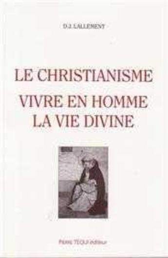 Couverture du livre « Le christianisme, vivre en l'homme » de  aux éditions Tequi