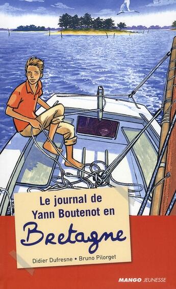 Couverture du livre « Le journal de Yann Boutenot en Bretagne » de Dufresne/Pilorget aux éditions Mango