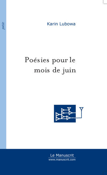 Couverture du livre « Poésies pour le mois de juin » de Karin Lubowa aux éditions Le Manuscrit