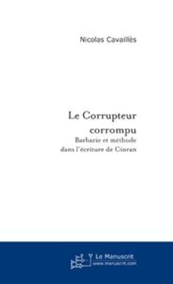 Couverture du livre « Le corrupteur corrompu » de Nicolas Cavailles aux éditions Le Manuscrit