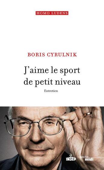 Couverture du livre « J'aime le sport de petit niveau » de Boris Cyrulnik aux éditions Cherche Midi