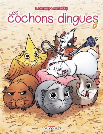 Couverture du livre « Les cochons dingues t.1 » de Laurent Dufreney et Miss Prickly et Magali Paillat aux éditions Delcourt