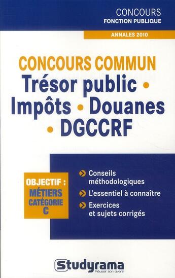 Couverture du livre « Concours commun ; trésor public, impôts, douanes, DGCCRF » de Thomas Thiebaut aux éditions Studyrama
