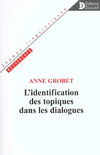 Couverture du livre « Identification Des Topiques Dans Les Dialogues Dialogues » de Grobet aux éditions Duculot