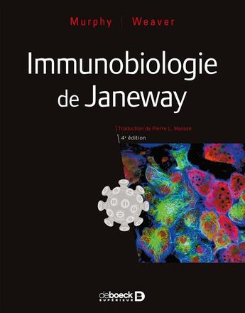 Couverture du livre « Immunobiologie de Janeway (4e édition) » de Kenneth Murphy aux éditions De Boeck Superieur