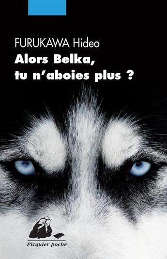 Couverture du livre « Alors Belka, tu n'aboies plus ? » de Hideo Furukawa aux éditions Picquier