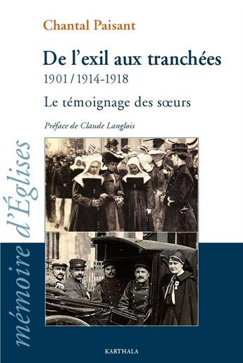 Couverture du livre « De l'exil aux tranchées ; 1901 / 1914-1918 ; le témoignage des soeurs » de Chantal Paisant aux éditions Karthala