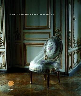 Couverture du livre « Siecle de mecenat a versailles (un) » de Rohan/L'Espee aux éditions Le Regard