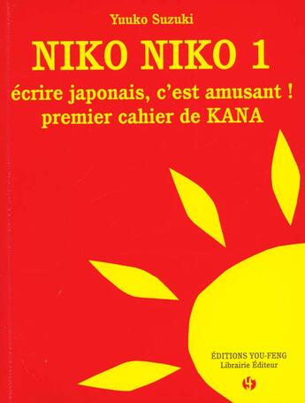 Couverture du livre « Niko niko, ecrire japonai/.. vol. 1 » de Yuuko Suzuki aux éditions You Feng