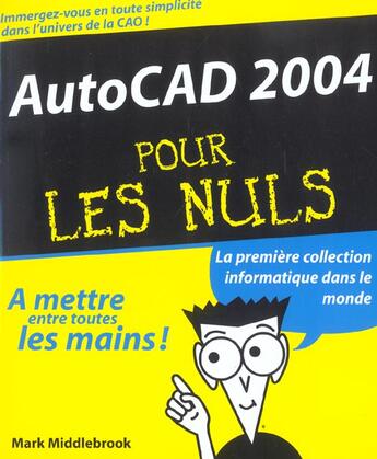 Couverture du livre « AutoCAD 2004 pour les nuls » de Mark Middlebrook aux éditions First Interactive