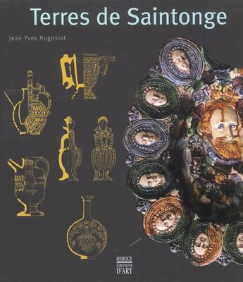 Couverture du livre « Terres de Saintonge » de Jean-Yves Hugoniot aux éditions Somogy