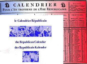 Couverture du livre « Le calendrier républicain ; the republican calendar ; der republicain kalender » de Pierre Menou aux éditions Cadratin