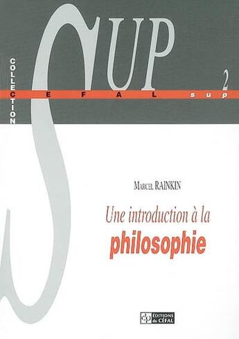 Couverture du livre « Une introduction a la philosophie » de Marcel Rainkin aux éditions Cefal