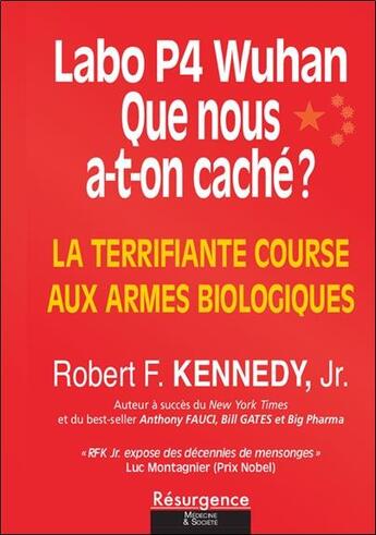 Couverture du livre « Labo p4 Wuhan : Que nous a-t-on caché ? ; La terrifiante course aux armes biologiques » de Robert F. Kennedy Jr aux éditions Marco Pietteur